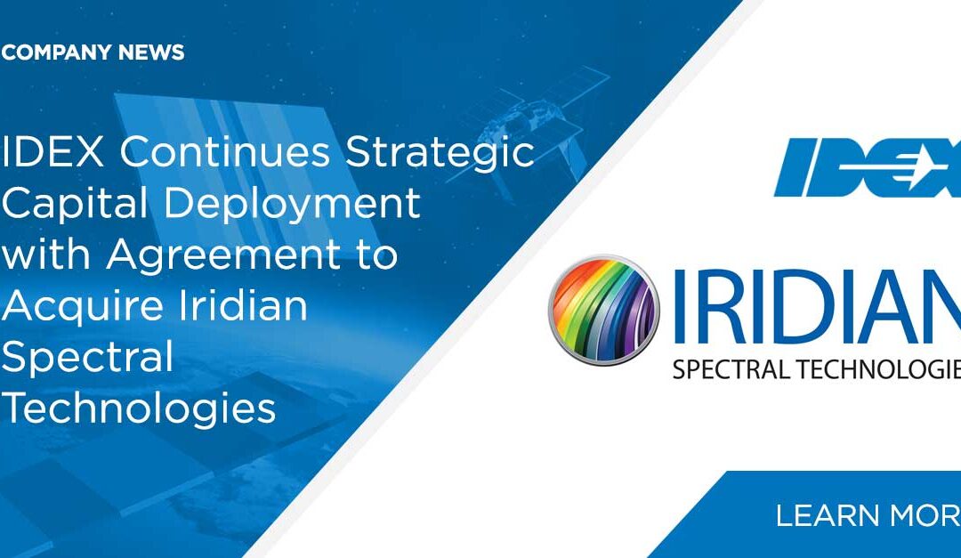 IDEX Corporation Continues Strategic Capital Deployment with Agreement to Acquire Iridian Spectral Technologies